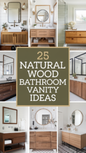 25 Natural Wood Bathroom Vanity Ideas That Bring Organic Warmth to Your Space